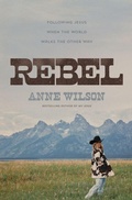 Cover: Rebel - Thomas Nelson Publishers