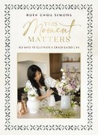 Enlarge image Cover: This Moment Matters - Thomas Nelson Publishers