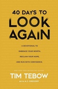 Cover: 40 Days to Look Again - Thomas Nelson Publishers