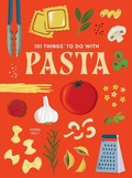 Cover: 101 Things to Do with Pasta - Gibbs Smith