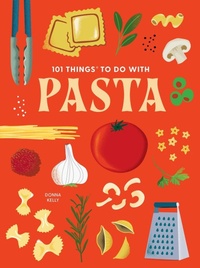 Enlarge image Cover: 101 Things to Do with Pasta - Gibbs Smith