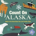 Cover: Count On Alaska - Gibbs M. Smith Inc