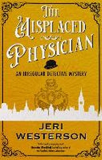 Enlarge image Cover: The Misplaced Physician - Severn House