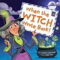 Cover: When the Witch Wrote Back! - Sourcebooks Wonderland