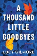 Cover: A Thousand Little Goodbyes - Sourcebooks Casablanca