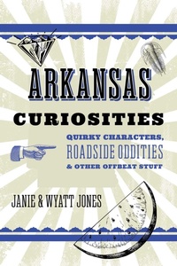 Enlarge image Cover: Arkansas Curiosities - Globe Pequot Press