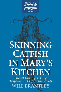Enlarge image Cover: Skinning Catfish in Mary's Kitchen - Globe Pequot Press