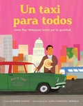 Cover: taxi para todos: como Roy Velasquez lucho por la igualdad (A Taxi for Everyone) (Spanish Edition) - Little Bee Books Inc.