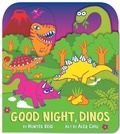 Cover: Good Night, Dinos (A Shaped Bedtime Novelty Board Book for Toddlers) - Little Bee Books Inc.