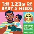 Cover: The 123s of Baby's Needs: A Sign Language Book for Babies - Little Bee Books Inc.