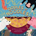 Cover: Oodles of Noodles (A Counting Word Play Board Book for Toddlers) - Little Bee Books Inc.