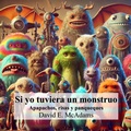 Cover: Si yo tuviera un monstruo - Life is a Story Problem LLC