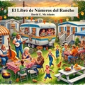 Cover: El Libro de Numeros del Rancho - Life is a Story Problem LLC