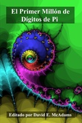 Cover: El Primer Millon de Digitos de Pi - Life is a Story Problem LLC