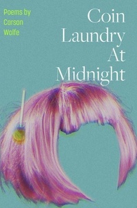 Enlarge image Cover: Coin Laundry at Midnight - Button Poetry