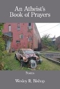Cover: An Atheist's Book of Prayers - Kelsay Books