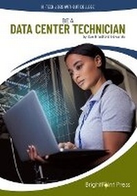 Enlarge image Cover: Be a Data Center Technician - Brightpoint Press