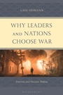 Cover: Why Leaders and Nations Choose War - Rowman & Littlefield