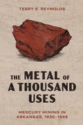 Cover: The Metal of a Thousand Uses - University of Arkansas Press