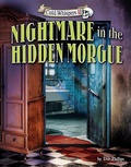 Cover: Nightmare in the Hidden Morgue - Bearport Books