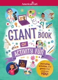 Cover: American Girl: Giant Book of Activity Fun - American Girl Publishing Inc