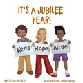 Cover: It's A Jubilee Year! Keep Hope Alive - Reid for Read Publishing LLC