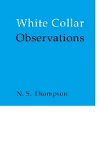 Enlarge image Cover: White Collar Observations - The Melos Press