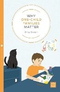 Cover: Why One-Child Families Matter - Montag & Martin Limited