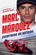 Cover: Marc Marquez: Everything or Nothing - John Blake Publishing Ltd