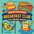 Cover: Bold & Easy Breakfast Club Coloring Book - Revive Coloring Books