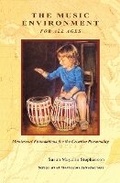 Cover: The Music Environment for All Ages, Montessori Foundations for the Creative Personality - Michael Olaf Montessori Company