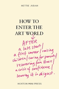 Enlarge image Cover: How to Enter the Art World... - Hoxton Mini Press