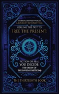 Cover: The Bridge Between Worlds A Journey Beyond Time; Healing the Past to Free the Present Fiction or Real? You Decide - Mindlayers