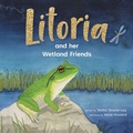 Cover: Litoria and Her Wetland Friends - Busybird Publishing