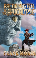 Cover: Bacon Master of the Apocalypse - Whipsaw Press
