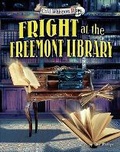 Cover: Fright at the Freemont Library - Bearport Books
