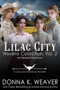 Cover: Lilac City Novella Collection, Vol. 2: The Resilient Kendricks - Donna K. Weaver