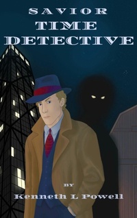 Enlarge image Cover: Time Detective - Kenneth Lee Powell