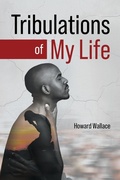 Cover: Tribulations of My Life - Prime Seven Media