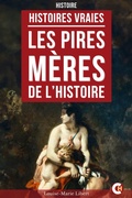 Bild: Les Pires M&egrave;res de l'Histoire - CurioVox