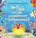 Cover: Der Fisch und sein aufgeblasenes Temperament - Barbara Pinke