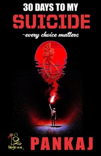 Enlarge image Cover: 30 DAYS TO MY SUICIDE every choice matters - Amazon Digital Services LLC - Kdp