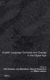 Enlarge image Cover: English Language Contacts and Change in the Digital Age - Brill