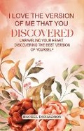 Cover: I Love the Version of Me that You Discovered - Yahweh's Anointed Publishing