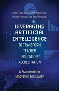 Cover: Leveraging Artificial Intelligence to Transform Teacher Education Accreditation - Bloomsbury Academic