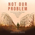 Cover: Not Our Problem - Blackstone Publishing