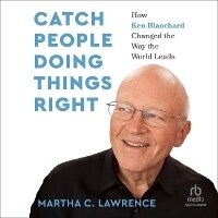 Enlarge image Cover: Catch People Doing Things Right - Ascent Audio