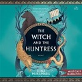 Cover: The Witch and the Huntress - HarperAudio