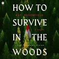 Cover: How to Survive in the Woods - HarperCollins Christian