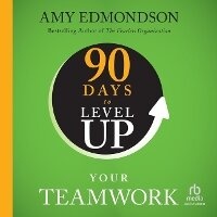 Enlarge image Cover: 90 Days to Level Up Your Teamwork - Ascent Audio